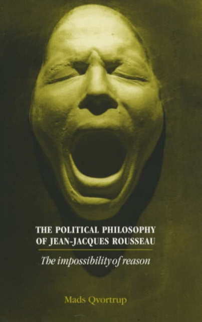 Book cover of: Political Philosophy of Jean-Jacques Rousseau. By: Mads Qvortrup