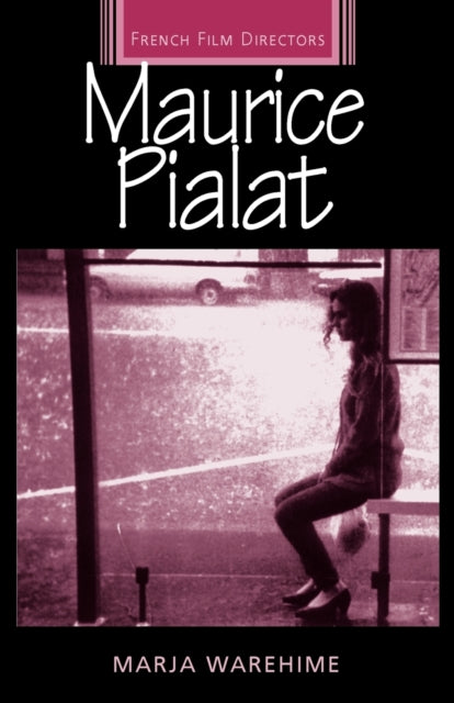 Book cover of: Maurice Pialat. By: Marja Warehime
