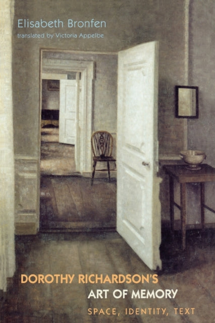 Book cover of: Dorothy Richardson's 'Art of Memory'. By: Elisabeth Bronfen