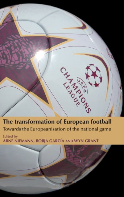 Book cover of: Transformation of European Football. By: Arne Niemann