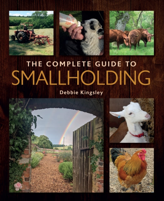 Book cover of: Complete Guide to Smallholding. By: Debbie Kingsley
