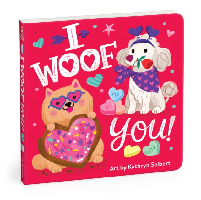 Book cover of: I Woof You! Board Book. By: Mudpuppy