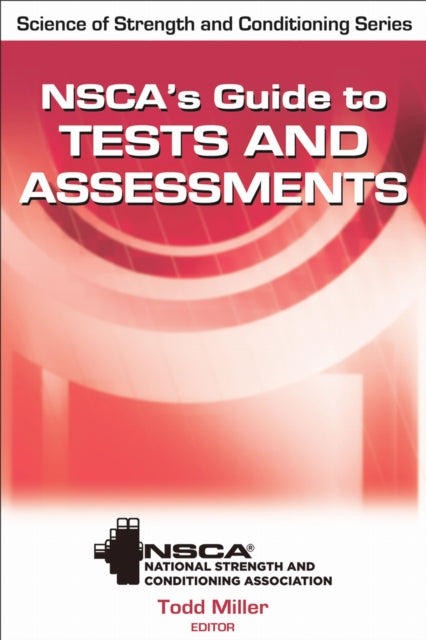 Book cover of: NSCA's Guide to Tests and Assessments. By: National Strength & Conditioning Association (U.S.)