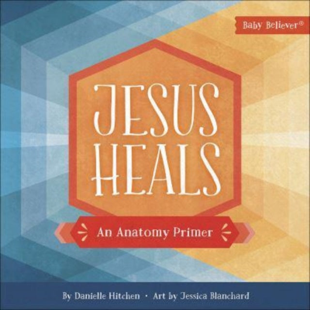 Book cover of: Jesus Heals. By: Danielle Hitchen