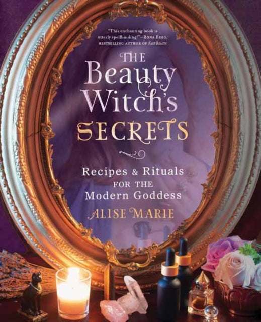 Book cover of: Beauty Witch's Secrets. By: Alise Marie