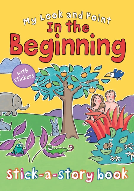 Book cover of: My Look and Point In the Beginning Stick-a-Story Book. By: Christina Goodings