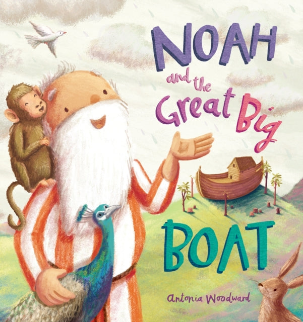 Book cover of: Noah and the Great Big Boat. By: Antonia Woodward