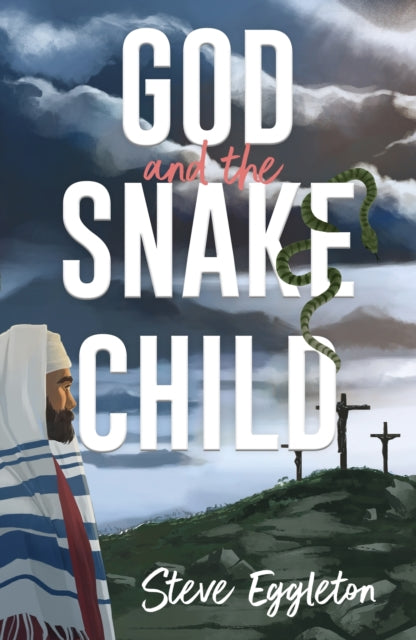 Book cover of: God and the Snake-child. By: Steve Eggleton