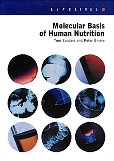 Book cover of: Molecular Basis Of Human Nutrition. By: Tom Sanders