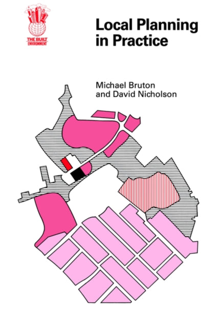 Book cover of: Local Planning In Practice. By: M.J.; N Bruton