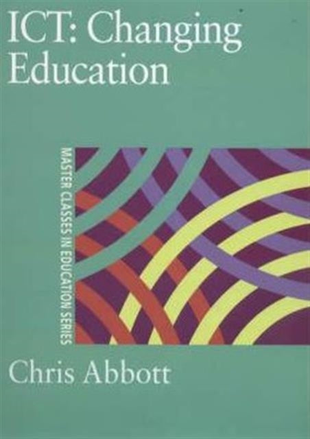 Book cover of: ICT: Changing Education