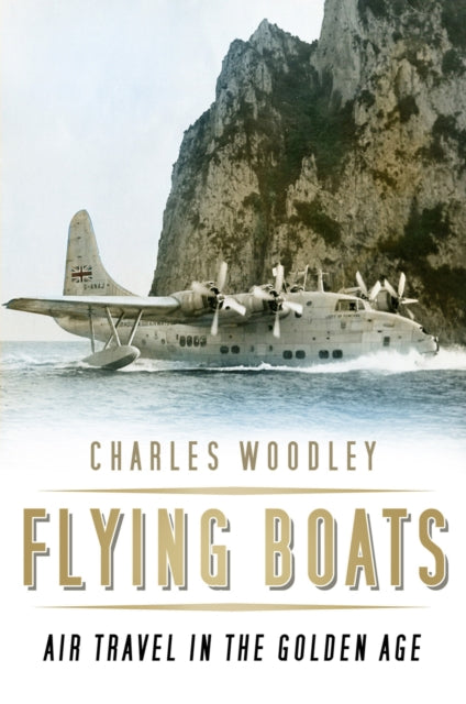 Book cover of: Flying Boats. By: Charles Woodley