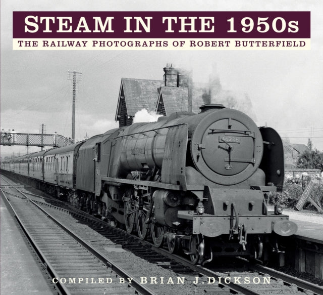 Book cover of: Steam in the 1950s. By: Brian J. Dickson
