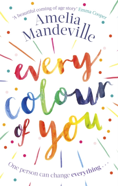 Book cover of: Every Colour of You. By: Amelia Mandeville