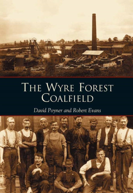 Book cover of: Wyre Forest Coalfield. By: David Poyner