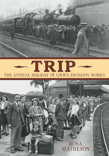 Book cover of: Swindon 'Trip'. By: Rosa Matheson