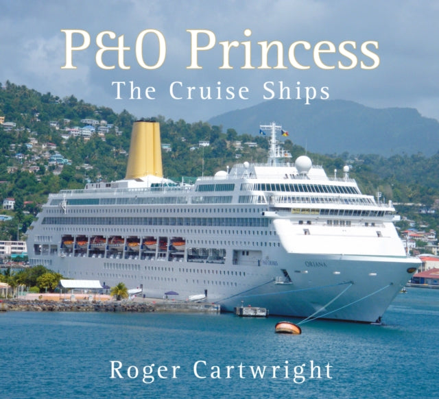 Book cover of: P&O Princess. By: Roger Cartwright