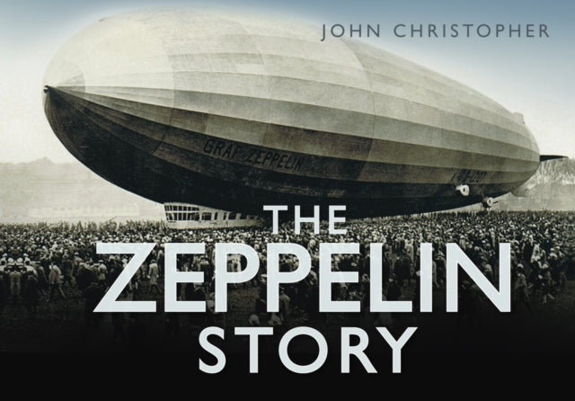 Book cover of: Zeppelin Story. By: John Christopher