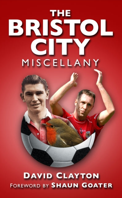 Book cover of: Bristol City Miscellany. By: David Clayton