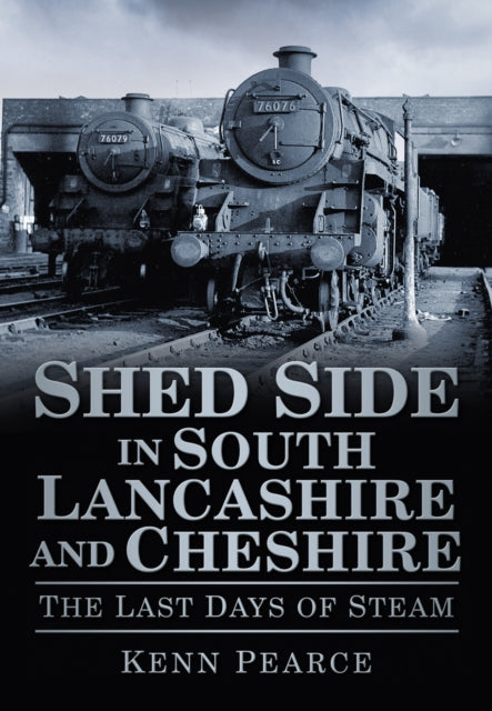 Book cover of: Shed Side in South Lancashire and Cheshire. By: Kenn Pearce