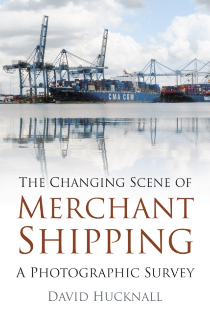 Book cover of: Changing Scene of Merchant Shipping