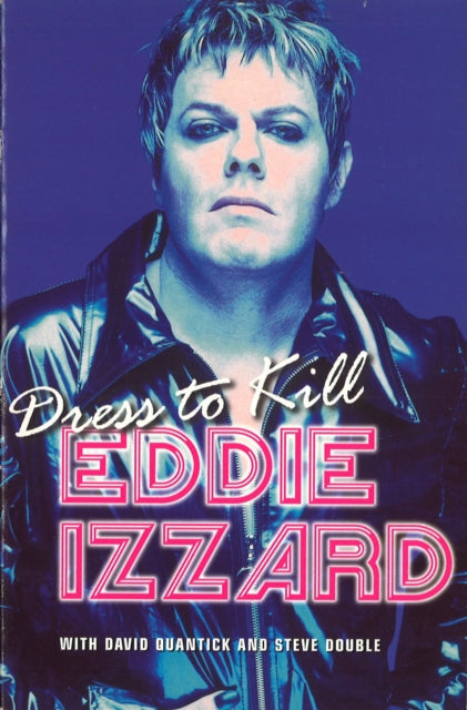Book cover of: Dress To Kill. By: Eddie Izzard