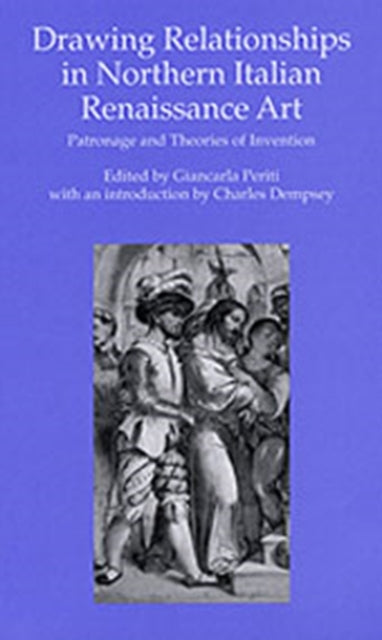 Book cover of: Drawing Relationships in Northern Italian Renaissance Art