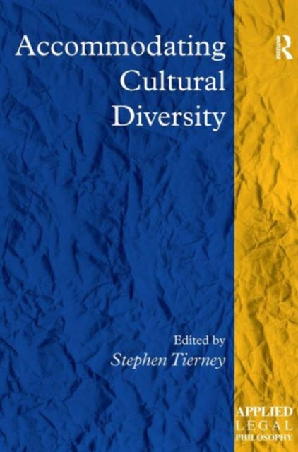 Book cover of: Accommodating Cultural Diversity. By: Stephen Tierney