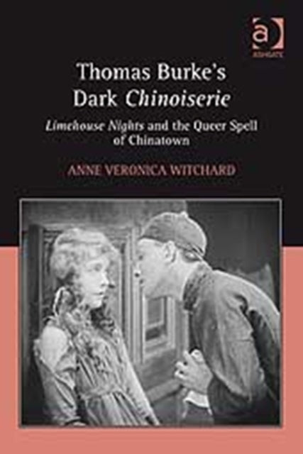 Book cover of: Thomas Burke's Dark Chinoiserie. By: Anne Veronica Witchard