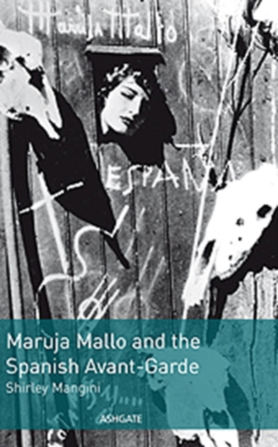 Book cover of: Maruja Mallo and the Spanish Avant-Garde. By: Shirley Mangini González