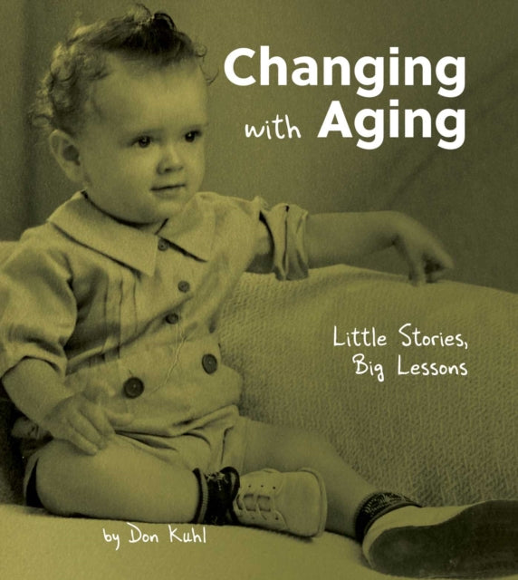 Book cover of: Changing with Aging. By: Don Kuhl