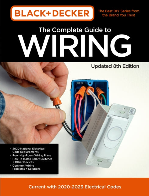 Book cover of: Black & Decker The Complete Guide to Wiring Updated 8th Edition. By: Editors of Cool Springs Press