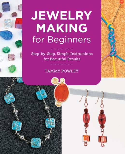 Book cover of: Jewelry Making for Beginners. By: Tammy Powley