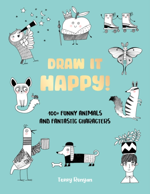 Book cover of: Draw It Happy!. By: Terry Runyan