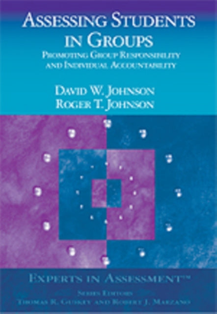 Book cover of: Assessing Students in Groups. By: David W. Johnson