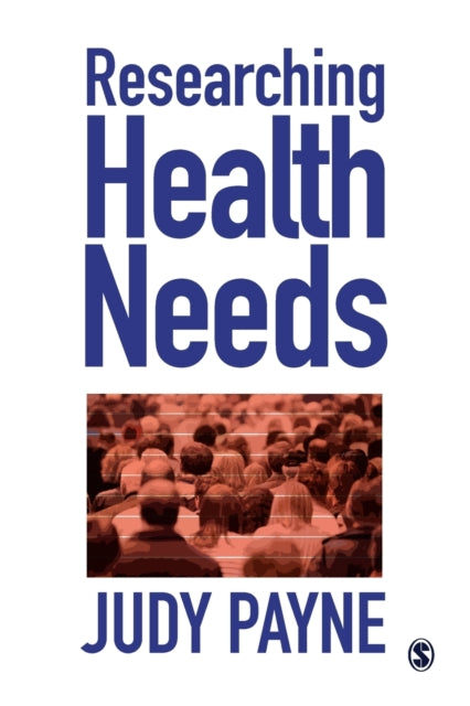 Book cover of: Researching Health Needs. By: Judy Payne