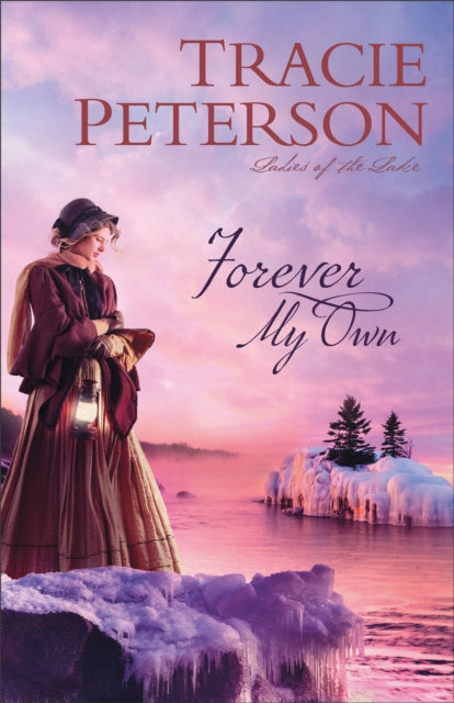 Book cover of: Forever My Own. By: Tracie Peterson