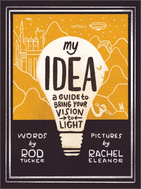 Book cover of: My Idea. By: Rod Tucker