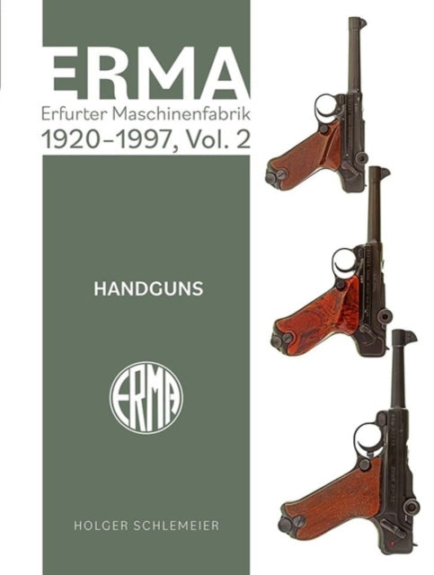 Book cover of: ERMA: Erfurter Maschinenfabrik, 1924–2003, Vol. 2. By: Holger Schlemeier