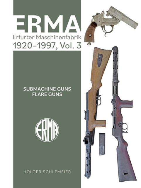 Book cover of: ERMA: Erfurter Maschinenfabrik, 1924–2003, Vol. 3. By: Holger Schlemeier