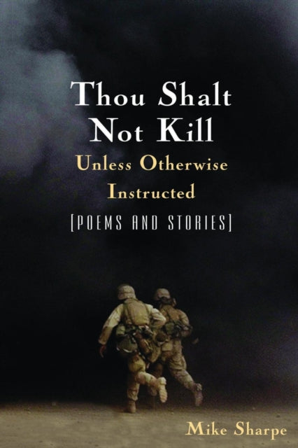 Book cover of: Thou Shalt Not Kill Unless Otherwise Instructed