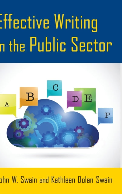 Book cover of: Effective Writing in the Public Sector. By: John W. Swain