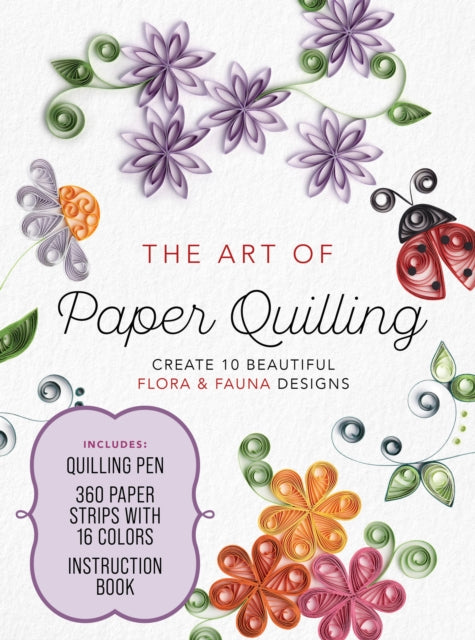Book cover of: Art of Paper Quilling Kit