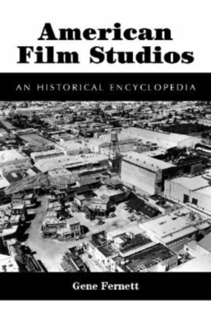 Book cover of: American Film Studios. By: Gene Fernett