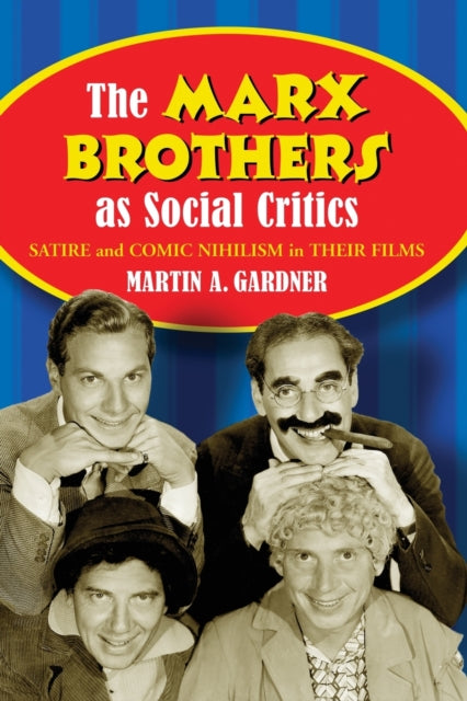 Book cover of: Marx Brothers as Social Critics. By: Martin A. Gardner