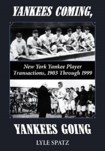 Book cover of: Yankees Coming, Yankees Going. By: Lyle Spatz