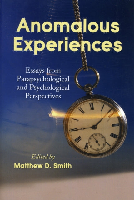 Book cover of: Anomalous Experiences. By: Matthew D. Smith