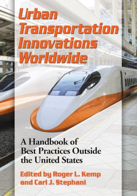 Book cover of: Urban Transportation Innovations Worldwide. By: Roger L. Kemp