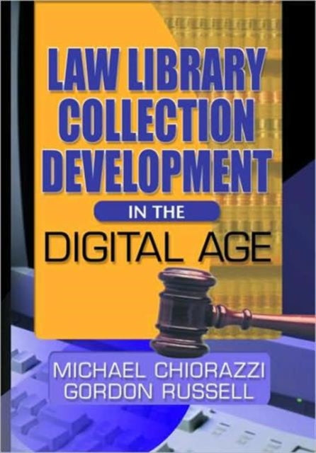 Book cover of: Law Library Collection Development in the Digital Age