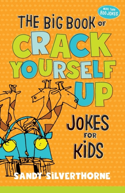 Book cover of: Big Book of Crack Yourself Up Jokes for Kids